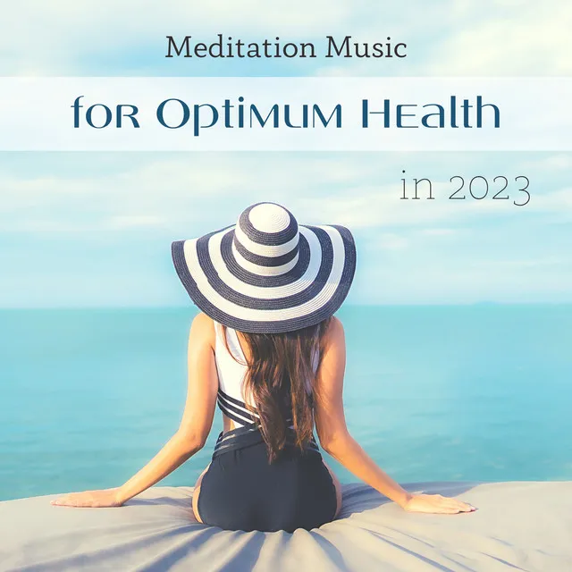 Meditation Music for Optimum Health in 2023