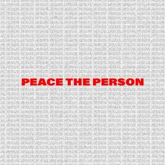 Peace the Person by Shane Lance