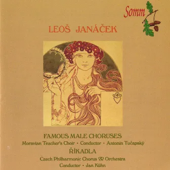 Leoš Janáček: Famous Male Choruses & Říkadla (Nursery Rhymes) by Antonín Tučapský