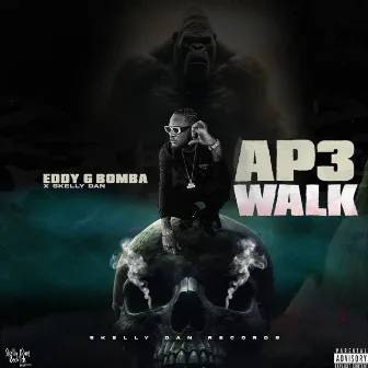 Ap3 Walk by SKELLY DAN