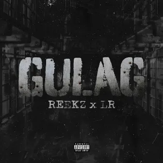 Gulag by Reekz