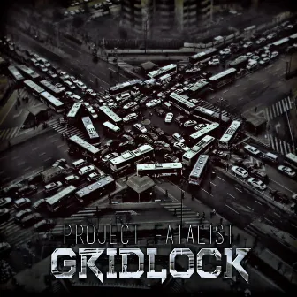 Gridlock by Project Fatalist