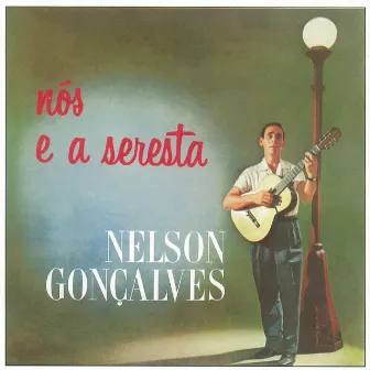 Nós e a Seresta / New Serie by Nelson Gonçalves