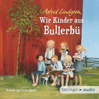 Wir Kinder aus Bullerbü 1 (Ungekürzte Lesung) by Wir Kinder aus Bullerbü