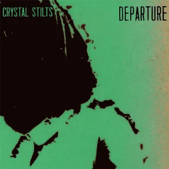 Departure by Crystal Stilts