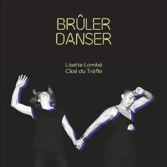 Brûler Danser by Cloé Du Trèfle