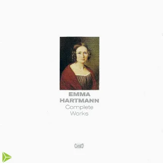 Emma Hartmann (1807-51) Completeworks by Iben Vestergård & Cathrine Penderup