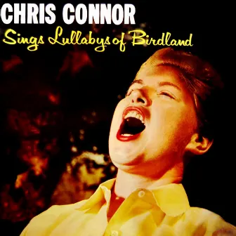 Sings Lullaby Of Birdland by Chris Connor