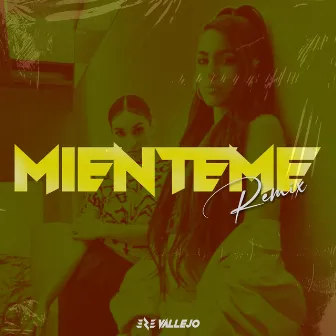 Mienteme (Remix) by EZE Vallejo