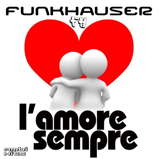 L'Amore Sempre - Original Extended Mix