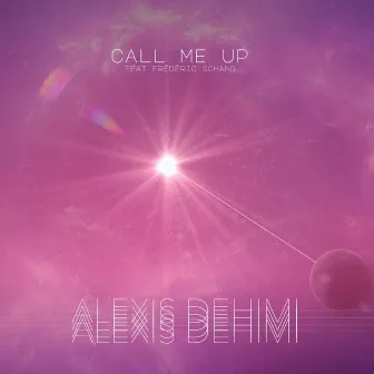 Call Me Up by Alexis Dehimi