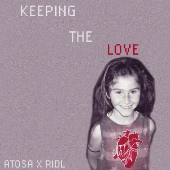 Keeping The Love by Atosa