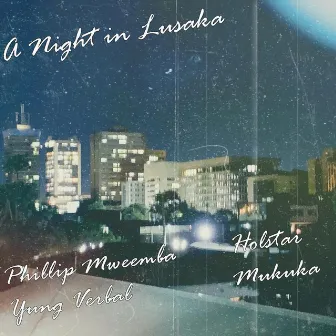 A Night in Lusaka by Yung Verbal