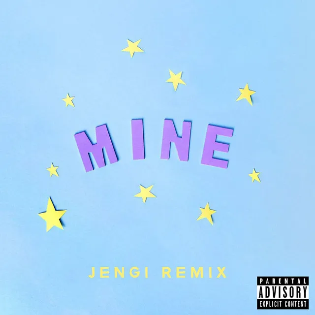 Mine - Bazzi vs. Jengi Remix