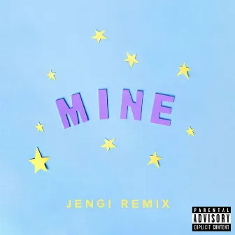 Mine (Bazzi vs. Jengi Remix) by Bazzi vs.