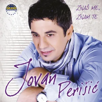 Znaš Me, Znam Te by Jovan Perisic