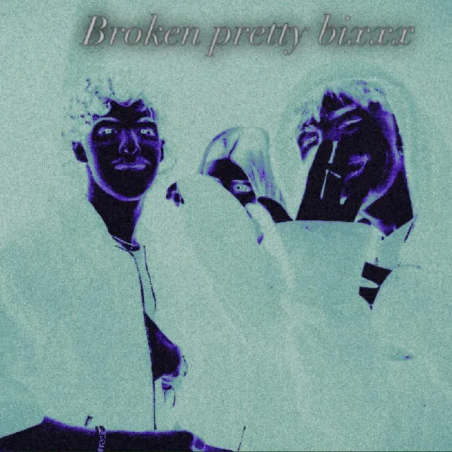 Broken pretty bixxx