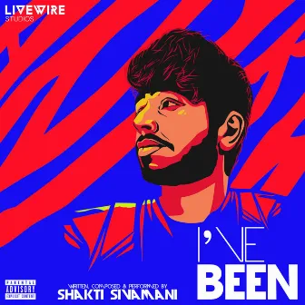 I've Been by Shakti Sivamani