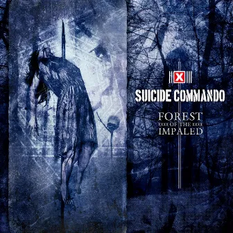 Forest of the Impaled (Deluxe Edition) by Suicide Commando