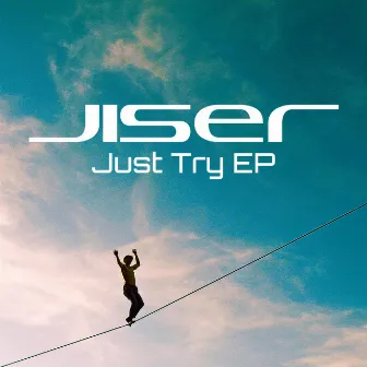 Just Try EP by Jiser