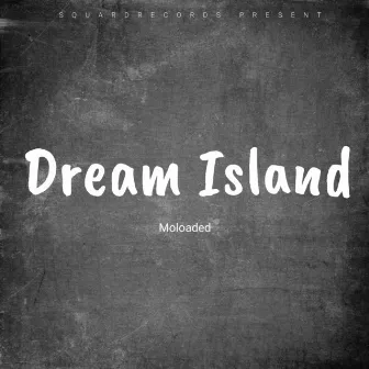 Dream Island by Moloaded