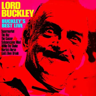 Buckley's Best Live by Lord Buckley