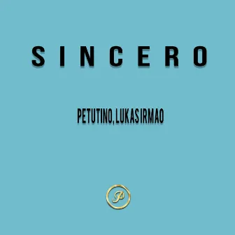 Sincero by Petutino