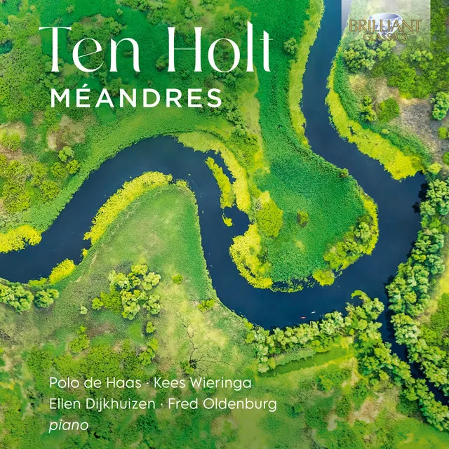 Ten Holt: Méandres