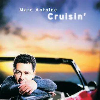 Cruisin' by Marc Antoine