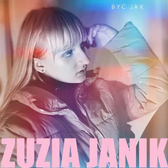 Być jak by Zuzia Janik