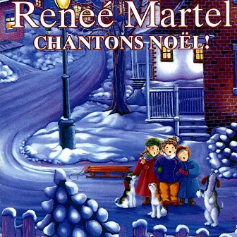 Chantons Noël! by Renée Martel