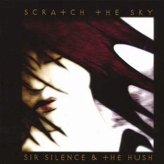 Scratch The Sky by Sir Silence