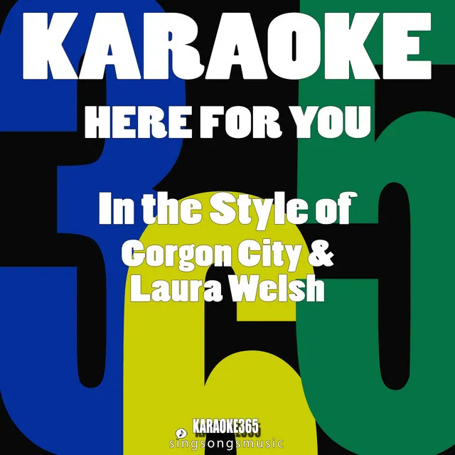 Here for You (In the Style of Gorgon City & Laura Welsh) [Karaoke Version]