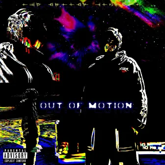 OUT OF MOTION by AZTONISH