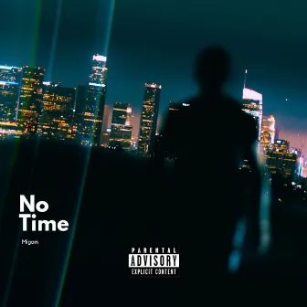 No Time by Migom