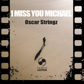 I Miss You Michael by Oscar Stringz