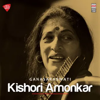 Ganasaraswati Kishori Amonkar by Kishori Amonkar