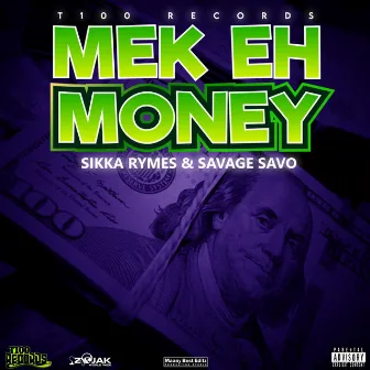 Mek Eh Money by Savage Savo