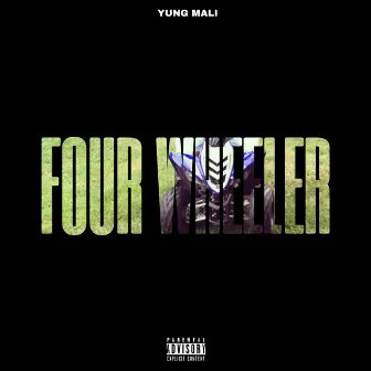 Four Wheeler by Yung Mali