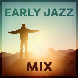 Early Jazz Mix by Saturday Morning Jazz