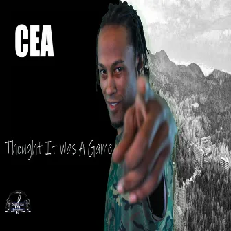 Thought It Was a Game by Cea