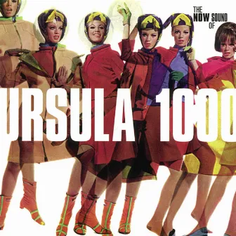 The Now Sound of Ursula 1000 (Deluxe Version) by Ursula 1000