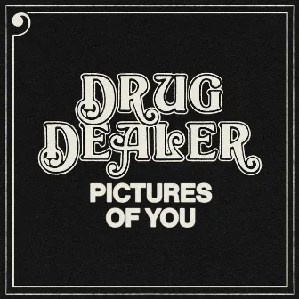 Pictures of You by Drugdealer