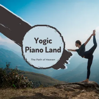 Yogic Piano Land - The Path of Heaven by Jason Wats