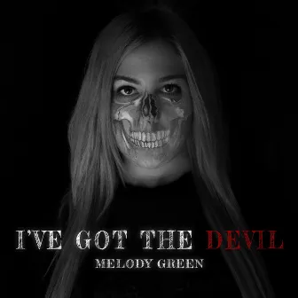 I've Got the Devil by Melody Green