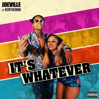 It's Whatever (feat. KenTheMan) by JoeVille