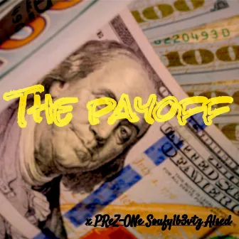 The Payoff by Prez-One