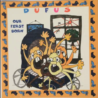 Our First Born by Dufus