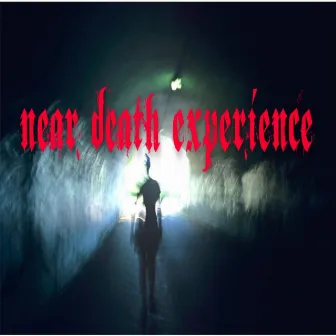 Near Death Experience by Near Death Experience