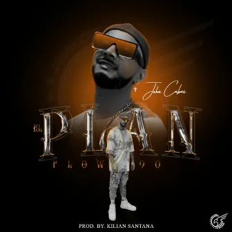 El Plan (Flow 90) by John Cabas